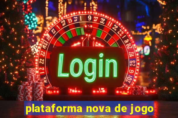 plataforma nova de jogo